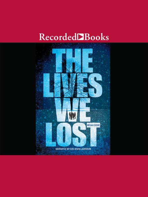Title details for The Lives We Lost by Megan Crewe - Available